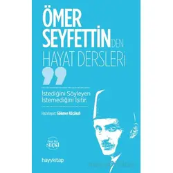 Ömer Seyfettin’den Hayat Dersler - Gökmen Küçükali - Hayykitap