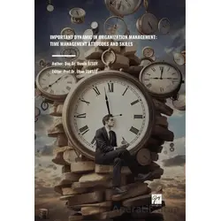 Important Dynamic In Organization Management: Time Management Attıtudes And Skılls