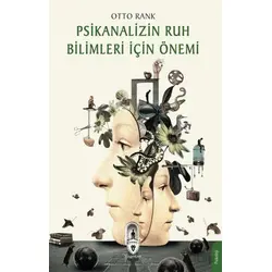 Psikanalizin Ruh Bilimleri İçin Önemi - Otto Rank - Dorlion Yayınları