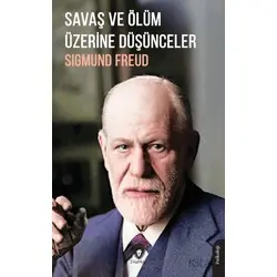 Savaş ve Ölüm Üzerine Düşünceler - Sigmund Freud - Dorlion Yayınları