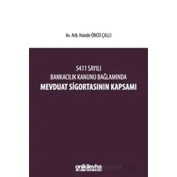 5411 Sayılı Bankacılık Kanunu Bağlamında Mevduat Sigortasının Kapsamı