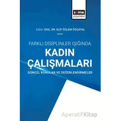 Farklı Disiplinler Işığında Kadın Çalışmaları