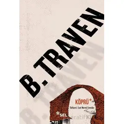 Köprü - B. Traven - Sel Yayıncılık