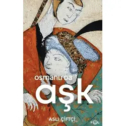 Osmanlı’da Aşk - Aslı Çiftçi - Fol Kitap