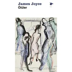 Ölüler - James Joyce - Alakarga Sanat Yayınları