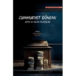 Cumhuriyet Dönemi Eğitim ve Kültür Politikaları