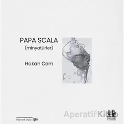 Papa Scala / Tendeki Huy - Hakan Cem - Pikaresk Yayınevi