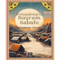 Kutupalong’ta Bayram Sabahı - Süleyman Ceran - Temmuz Yayınları