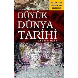 Büyük Dünya Tarihi - Andrew Marr - Yakamoz Yayınevi