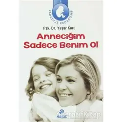 Anneciğim Sadece Benim Ol - Yaşar Kuru - Hayat Yayınları