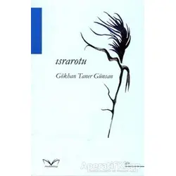 Israrotu - Gökhan Taner Günsan - Medakitap Yayınları