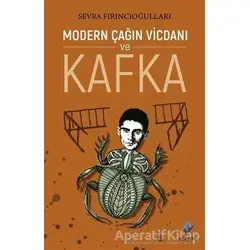 Modern Çağın Vicdanı ve Kafka - Sevra Fırıncıoğulları - Ferfir Yayıncılık