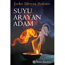 Suyu Arayan Adam - Şevket Süreyya Aydemir - Remzi Kitabevi