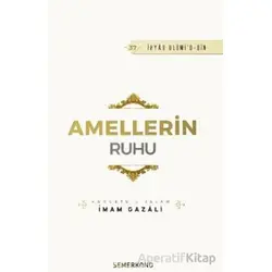 Amellerin Ruhu - İmam Gazali - Semerkand Yayınları