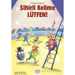 Sihirli Kelime Lütfen! – Arkadaşlık Hikayeleri - Lesley Sims - 1001 Çiçek Kitaplar