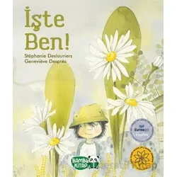 İşte Ben - Stephanie Deslauriers - Bambu Kitap