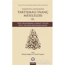 Tarihten Günümüze Tartışmalı İnanç Meseleleri 2