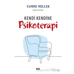 Kendi Kendine Psikoterapi - Tammi Miller - Say Yayınları