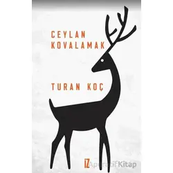 Ceylan Kovalamak - Turan Koç - İz Yayıncılık