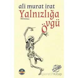 Yalnızlığa Övgü - Ali Murat İrat - Yurt Kitap Yayın