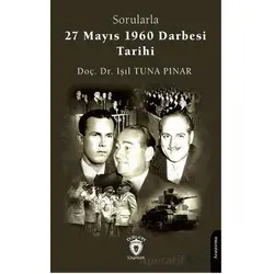 Sorularla 27 Mayıs 1960 Darbesi Tarihi - Işıl Tuna Pınar - Dorlion Yayınları