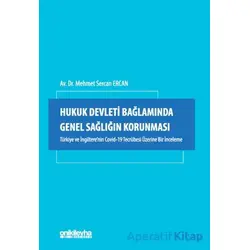 Hukuk Devleti Bağlamında Genel Sağlığın Korunması - Mehmet Sercan Ercan - On İki Levha Yayınları