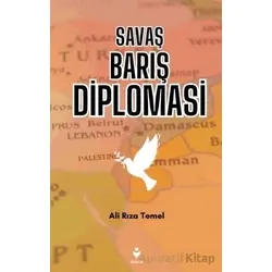 Savaş Barış Diplomasi - Hüseyin Özhazar - Tire Kitap