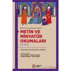 Klasik Divan Metinler Dizisi IV / Metin ve Minyatür Okumaları I-II-III-IV