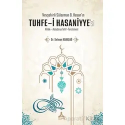 Nevşehirli Süleyman B. Hasanın Tuhfe-i Hasaniyyesi Ahlak-ı Adudiyye Telif-Tercümesi