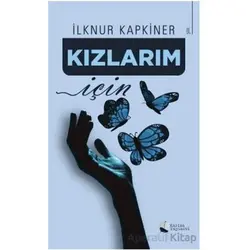 Kızlarım İçin - İlknur Kapkiner - Karina Yayınevi