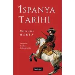 İspanya Tarihi - Maria Jesus Horta - Doğu Batı Yayınları