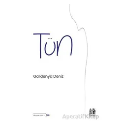 Tün - Gardenya Deniz - Pikaresk Yayınevi