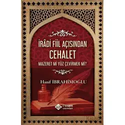 İradi Fiil Açısından Cehalet - Hanif İbrahimoğlu - İtisam Yayınları