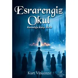 Esrarengiz Okul: Karanlığa Karşı Birlik - Kurt Vincenzo - Payidar Genç