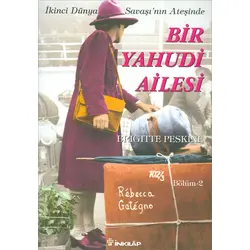 İkinci Dünya Savaşı’nın Ateşinde Bir Yahudi Ailesi Bölüm 2 - Brigitte Peskine - İnkılap Kitabevi