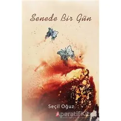 Senede Bir Gün - Seçil Oğuz - Puslu Yayıncılık