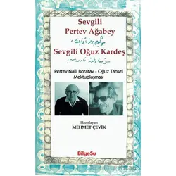 Sevgili Pertev Ağabey Sevgili Oğuz Kardeş - Kolektif - BilgeSu Yayıncılık