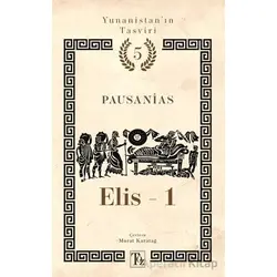 Yunanistan’ın Tasviri 5. Kitap: Elis-1 - Pausanias - Töz Yayınları