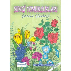 Sevgi Tomurcukları - Mustafa Akgün - Akgün Grup Yayıncılık