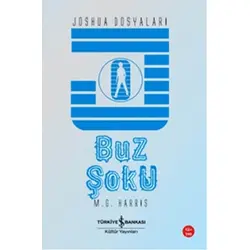 Buz Şoku - Joshua Dosyaları - M.G. Harris - İş Bankası Kültür Yayınları