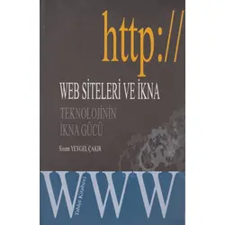 Web Siteleri Ve İkna - Sinem Yeygel Çakır - Tablet Basım Yayın