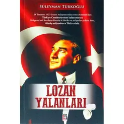 Lozan Yalanları - Süleyman Türkoğlu - Uğur Tuna Yayınları