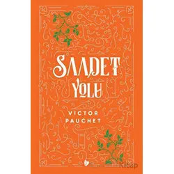 Saadet Yolu - Victor Pauchet - Buğday Kitap