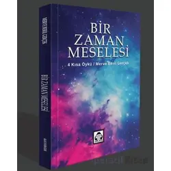 Bir Zaman Meselesi - Merve Beril Gerçek - Alan Yayıncılık