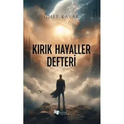 Kırık Hayaller Defteri - Ümit Kavak - Karina Yayınevi