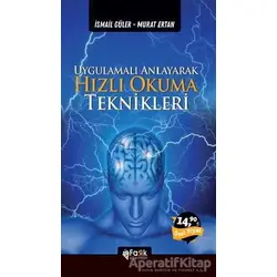 Uygulamalı Anlayarak Hızlı Okuma Teknikleri - İsmail Güler - Fark Yayınları