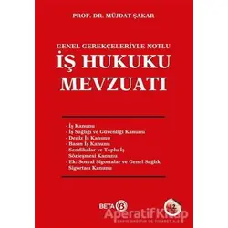 İş Hukuku Mevzuatı - Müjdat Şakar - Beta Yayınevi