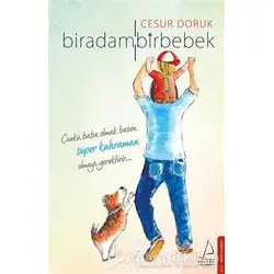 Bir Adam Bir Bebek - Cesur Doruk - Destek Yayınları