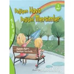 Değişen Hava Değişen Mevsimler - Bilim ve Merak - Alejandro Algarra - TÜBİTAK Yayınları