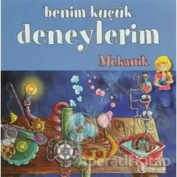 Benim Küçük Deneylerim - Mekanik - Melanie Perez - ODTÜ Geliştirme Vakfı Yayıncılık